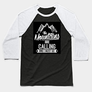 The mountains are calling (black) Baseball T-Shirt